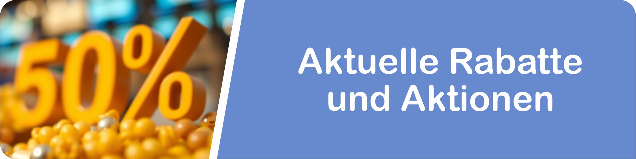 Rabatt-Aktionen Rabatt-Aktionen